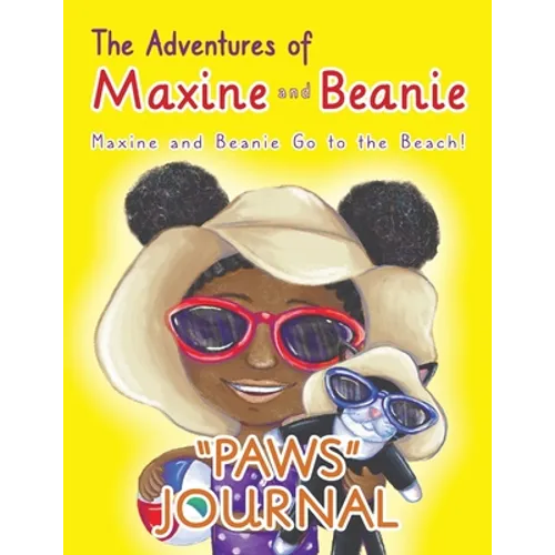 The Adventures of Maxine and Beanie: Maxine and Beanie Go to the Beach "PAWS" Journal - Paperback