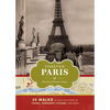 Forever Paris: 25 Walks in the Footsteps of Chanel, Hemingway, Picasso, and More - Hardcover