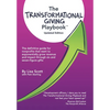 The Transformational Giving Playbook: The definitive guide for nonprofits that want to exponentially grow revenue and impact through six and seven-fig - Hardcover