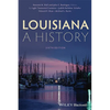 Louisiana: A History - Paperback
