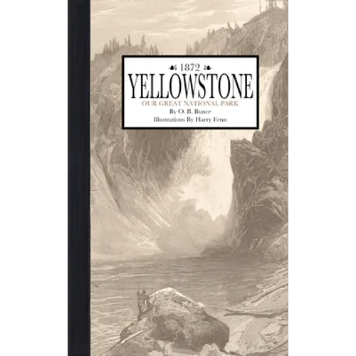 Yellowstone: Our Great National Park - Hardcover