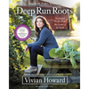 Deep Run Roots: Stories and Recipes from My Corner of the South - Hardcover