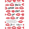 You'll Grow Out of It - Paperback