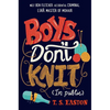 Boys Don't Knit (in Public) - Paperback