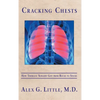 Cracking Chests: How Thoracic Surgery Got from Rocks to Sticks - Hardcover