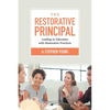 The Restorative Principal: Leading in Education with Restorative Practices - Paperback