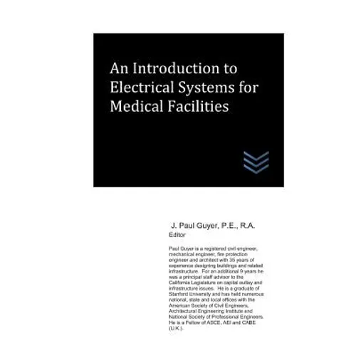 An Introduction to Electrical Systems for Medical Facilities - Paperback
