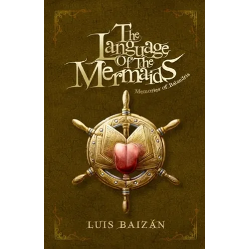 The Language of the Mermaids: Memories of Balandria. A epic fantasy book for teenagers and young people (from 12-16-18 years) - Paperback