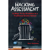 Hacking Assessment: 10 Ways to Go Gradeless in a Traditional Grades School - Paperback