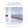 No Shape Bends the River So Long - Paperback