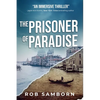The Prisoner of Paradise: A Dual-Timeline Thriller Set in Venice - Paperback