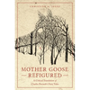 Mother Goose Refigured: A Critical Translation of Charles Perrault's Fairy Tales - Paperback