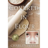 Covered in Flour: 1968: A Young Boy's Perspective on School, Family, and Changing Times - Paperback
