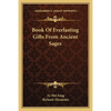 Book Of Everlasting Gifts From Ancient Sages - Paperback