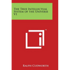 The True Intellectual System of the Universe V1 - Paperback