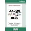 Leaders Made Here: Building a Leadership Culture (16pt Large Print Edition) - Paperback