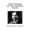 The Theory of the Leisure Class - Paperback