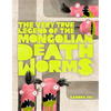 The Very True Legend of the Mongolian Death Worms - Hardcover