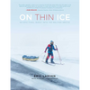 On Thin Ice: An Epic Final Quest Into the Melting Arctic - Paperback