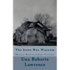 The Jesus Way Wigwam: Mission Work in Indian Territory - Paperback