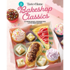 Taste of Home Bakeshop Classics: 247 Vintage Delights, Coffeehouse Bites & After-Dinner Highlights - Hardcover