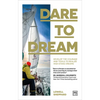 Dare to Dream: Develop the Courage and Tools to Realize High Stake Dreams - Paperback