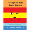 Young Cool Kids Learn Spanish: Fun activities and colouring pages in Spanish for 5-7 year olds - Paperback