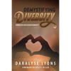 Demystifying Diversity: Embracing our Shared Humanity - Paperback