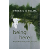 Being Here: Prayers for Curiosity, Justice, and Love - Hardcover