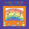 The Happy Rainbow: A book about painting your world with bright, positive colors and pictures - Paperback