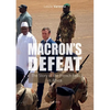 Macron's Defeat: The Story of the French Fall in Africa - Paperback