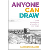 Anyone Can Draw: Create Sensational Artworks in Easy Steps - Paperback
