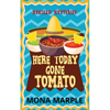 Here Today, Gone Tomato - Paperback