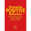 Promoting Positive Behaviors: An Elementary Principal's Guide to Structuring the Learning Environment - Hardcover