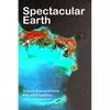 Spectacular Earth: Amazing Pictures of Earth from USGS Satellites - Paperback
