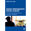 Doing Performative Social Science: Creativity in Doing Research and Reaching Communities - Paperback