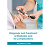 Diagnosis and Treatment of Diabetes and Its Complications - Hardcover