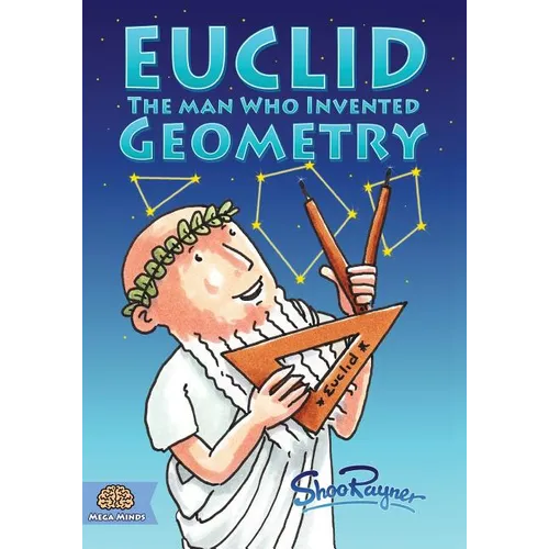 Euclid: The Man Who Invented Geometry - Paperback