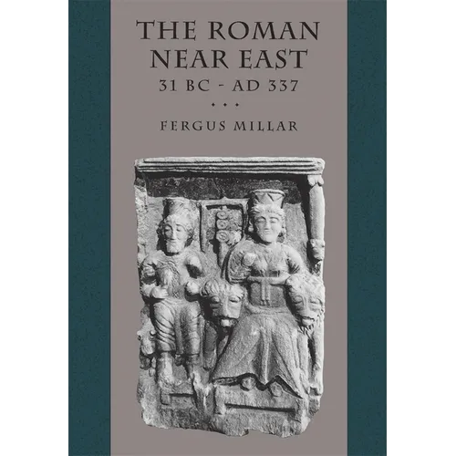 The Roman Near East: 31 BC-AD 337 - Paperback