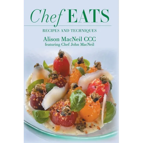 Chef Eats: Recipes and Techniques - Hardcover