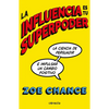 La Influencia Es Tu Superpoder / Influence Is Your Superpower - Paperback