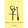 Glyphs of Uncertain Meaning - Paperback