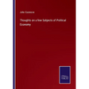 Thoughts on a few Subjects of Political Economy - Paperback