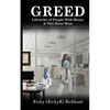 Greed: Lifestyles Of People with Money & Who Want More - Paperback