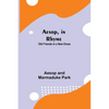 Aesop, In Rhyme: Old Friends In A New Dress - Paperback