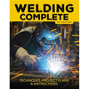 Welding Complete, 2nd Edition: Techniques, Project Plans & Instructions - Hardcover