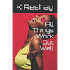 All Things Work Out Well - Paperback