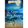 Curse of the Black Avenger: A Pirate Action Adventure Series for Young Adult Readers - Paperback