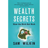 Wealth Secrets: How the Rich Got Rich - Paperback