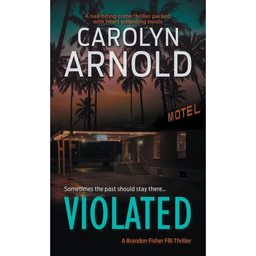 Violated: A nail-biting crime thriller packed with heart-pounding twists - Paperback